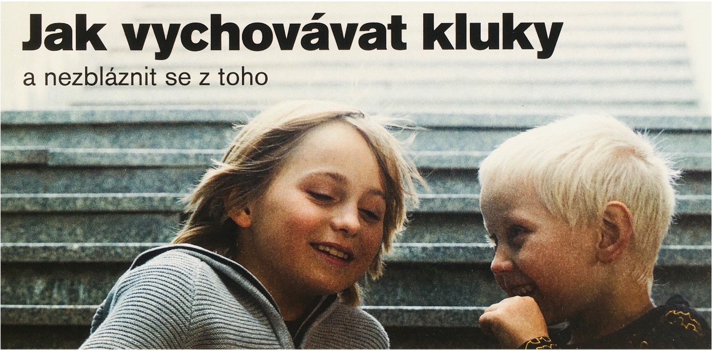 Jak vychovávat kluky a nezbláznit se z toho